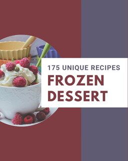 Front cover_175 Unique Frozen Dessert Recipes