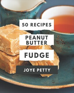 Couverture_50 Peanut Butter Fudge Recipes