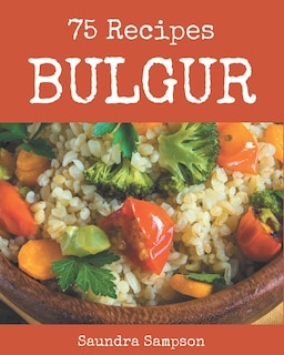Couverture_75 Bulgur Recipes