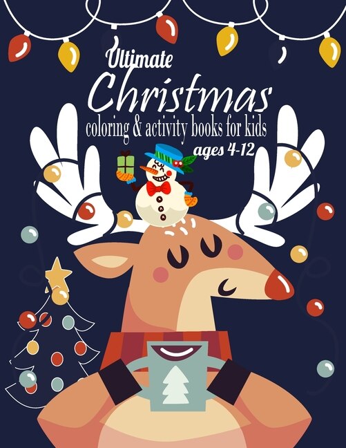Front cover_Ultimate Christmas Coloring & Activity Books for kids ages 4-12