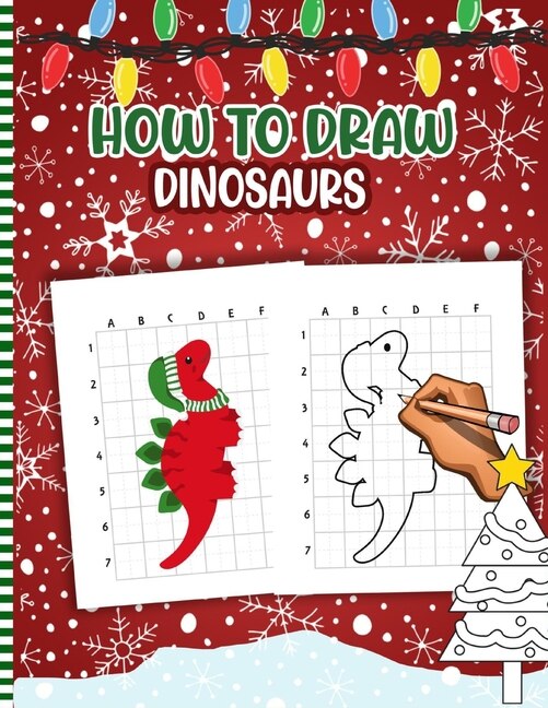 How to Draw Dinosaurs: Dinosaurs Activity Book For Kids - a Fun Illustrations to Practice & Learn Doodling & Drawing Skills .. Cute Gift Idea For Little Girls & Boys