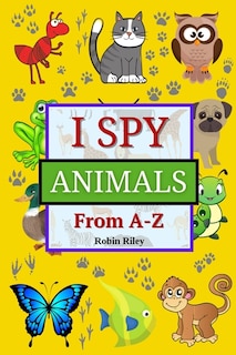 Front cover_I Spy Animals from A to Z
