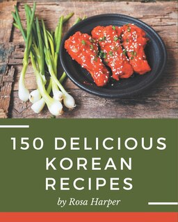 Front cover_150 Delicious Korean Recipes