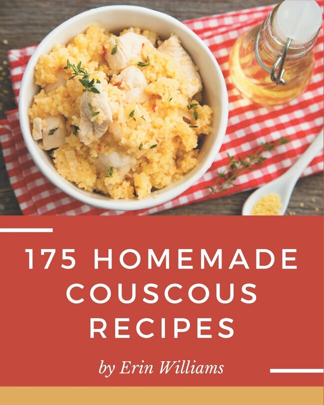 Front cover_175 Homemade Couscous Recipes