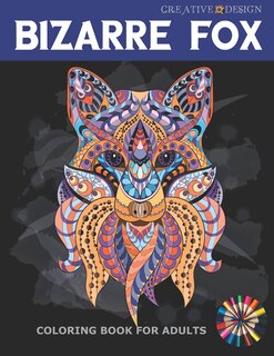 Couverture_Creative Design Bizarre Fox Coloring Book for Adults