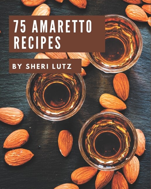 Couverture_75 Amaretto Recipes
