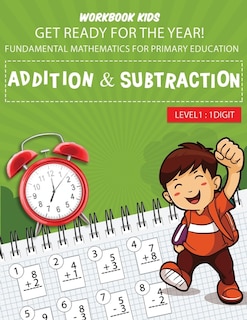 Front cover_WORKBOOK KIDS get ready for the year! fundamental mathematics for primary education addition & subtraction level1