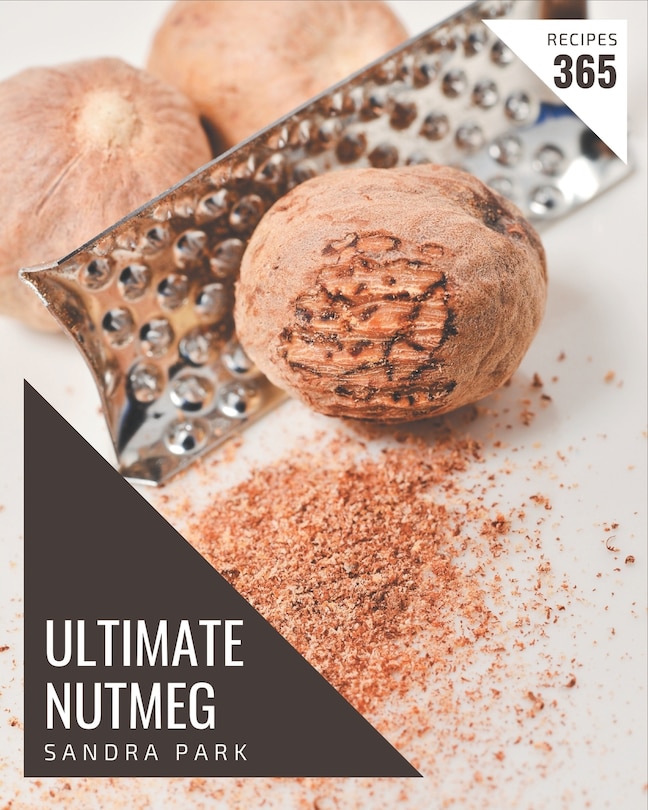 Front cover_365 Ultimate Nutmeg Recipes