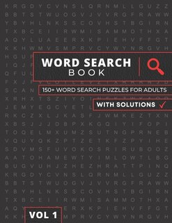 Word Search Book: Word Search Puzzle Book For Adults, Over 150+ Word Search Puzzles, Extra Large Word Search Book For Elderly, Word Find Books For Adults