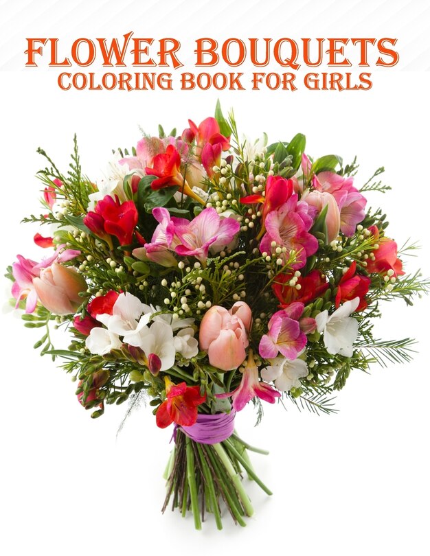 Front cover_Flower Bouquets Coloring Book for Girls