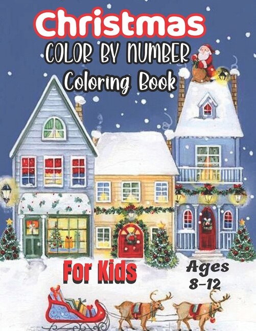 Front cover_Christmas Color By Number Coloring Book For Kids Ages 8-12