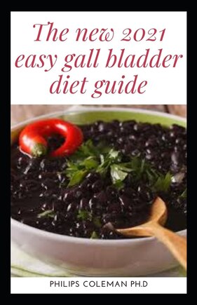 The New 2021 Easy Gallbladder Diet