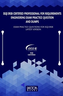 Front cover_ISQI IREB Certified Professional for Requirements Engineering Exam Practice Question and Dumps