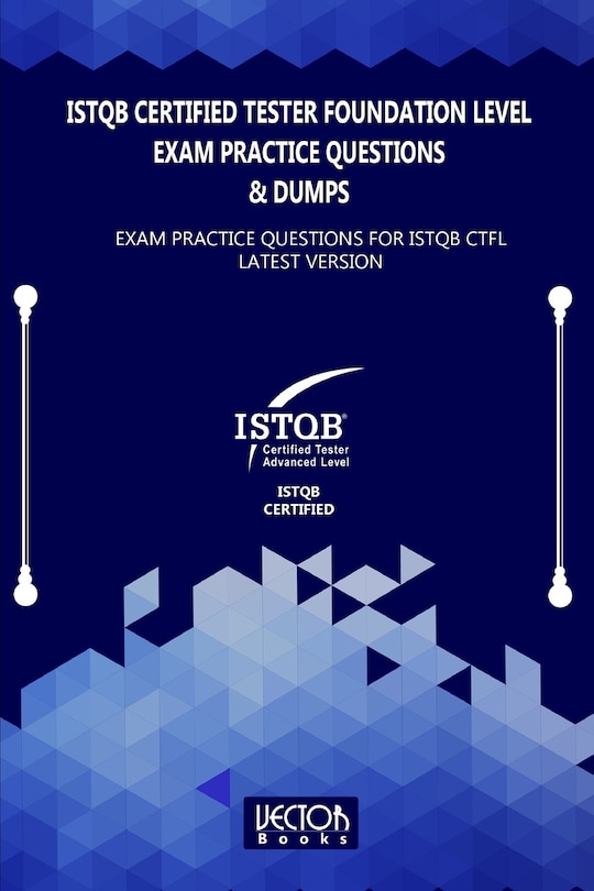 Couverture_ISTQB Certified Tester Foundation Level Exam Practice Questions & Dumps