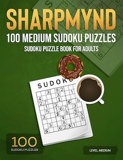 Sharpmynd - 100 Medium Sudoku Puzzles: Sudoku puzzle book for adults