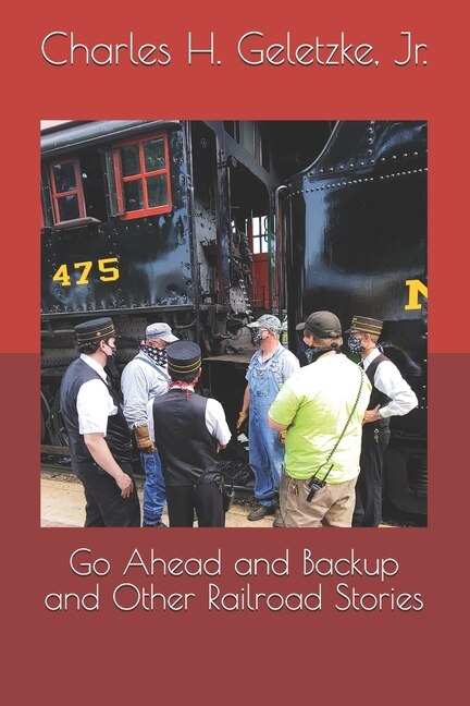 Couverture_Go Ahead and Backup and Other Railroad Stories