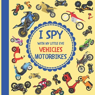 Couverture_I Spy With My Little Eye Vehicles Motorbikes