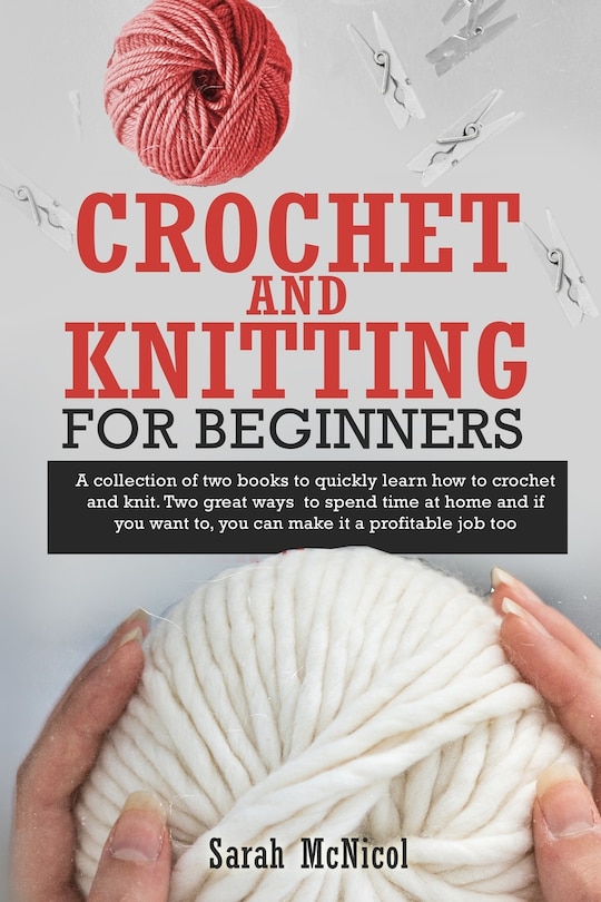 Front cover_Crochet and Knitting for Beginners