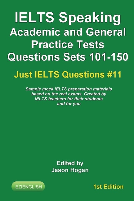 Front cover_IELTS Speaking. Academic and General Practice Tests Questions Sets 101-150. Sample mock IELTS preparation materials based on the real exams