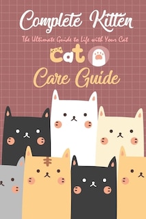 Front cover_Complete Kitten Care Guide