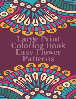 Front cover_Large Print Coloring Book Easy Flower Patterns