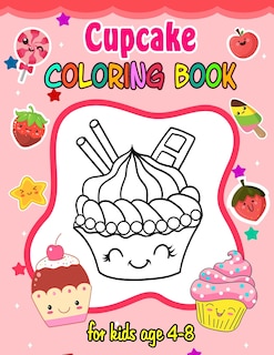 Cupcake Coloring Book for kids ages 2-8: 50 cute cupcakes coloring pages - Desserts coloring book for kids - Coloring Book for Kids & Toddlers - Childrens Activity Books large 8.5x11 in