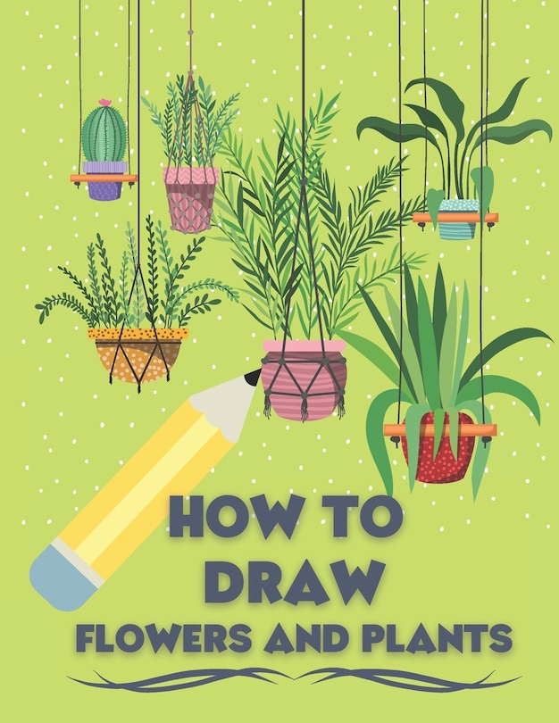 Couverture_How to Draw Flowers and Plants