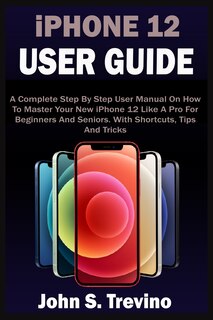 Front cover_iPHONE 12 USER GUIDE