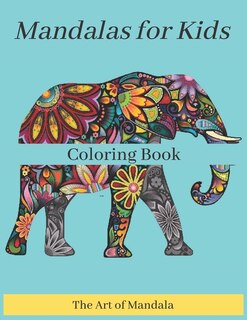 Front cover_Mandalas for Kids Coloring Book The Art of Mandala