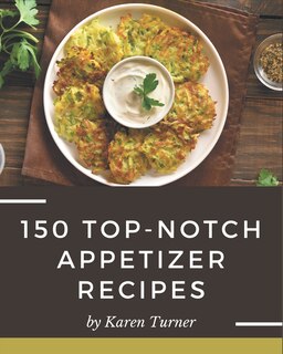 Couverture_150 Top-Notch Appetizer Recipes