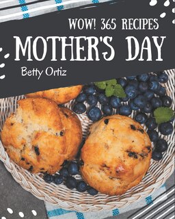 Front cover_Wow! 365 Mother's Day Recipes