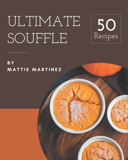 Front cover_50 Ultimate Souffle Recipes