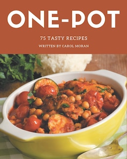 Couverture_75 Tasty One-Pot Recipes