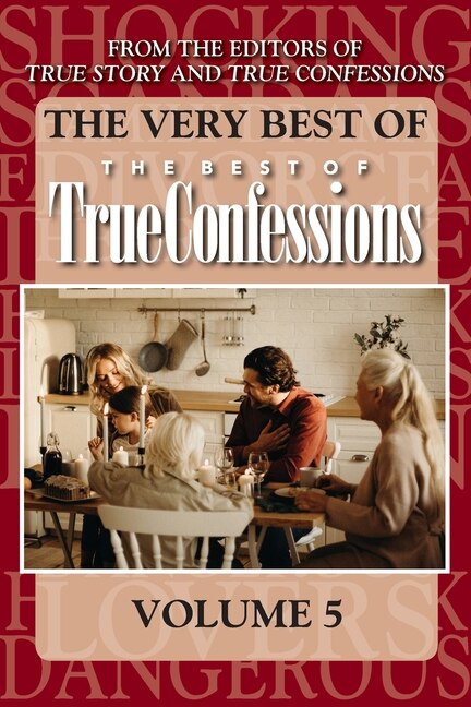 Front cover_The Very Best Of The Best Of True Confessions, Volume 5