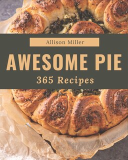 Front cover_365 Awesome Pie Recipes