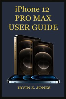 Front cover_iPhone 12 Pro Max USER GUIDE