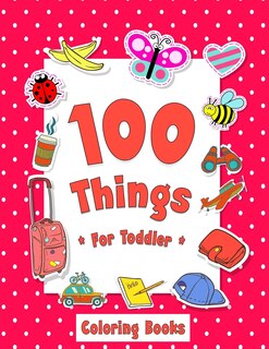 Front cover_100 Things For Toddler Coloring Book