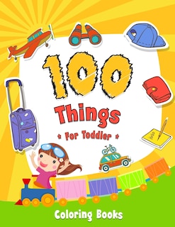 Front cover_100 Things For Toddler Coloring Book