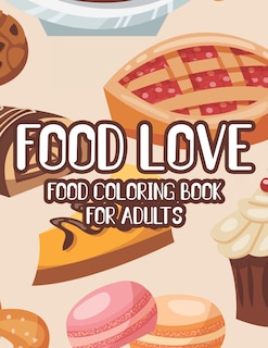 Front cover_Food Love Food Coloring Book For Adults