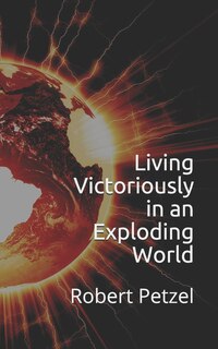 Couverture_Living Victoriously in an Exploding World
