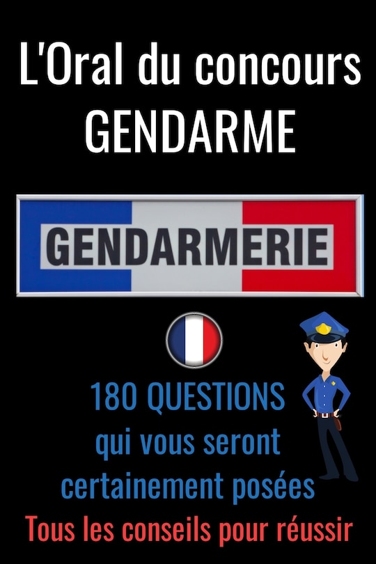 L' oral du concours Gendarme: entretien concours gardien de la paix-concours police nationale-concours gendarme-annales concours douane