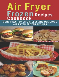Front cover_Air Fryer Frozen Recipes Cookbook