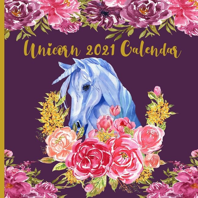 Unicorn 2021 Calendar: Unicorn Wall Calendar 12 Months Square With Adorable Unicorns Illustrations - Cute Xmas Gift Idea For Girls & Boys