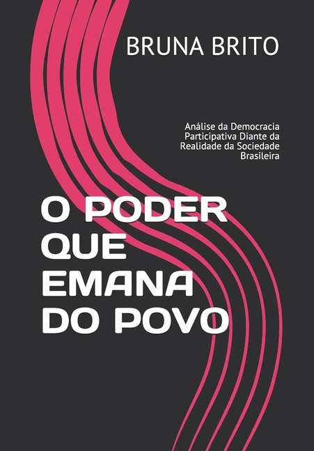 O Poder Que Emana Do Povo: Análise Da Democracia Participativa Diante ...