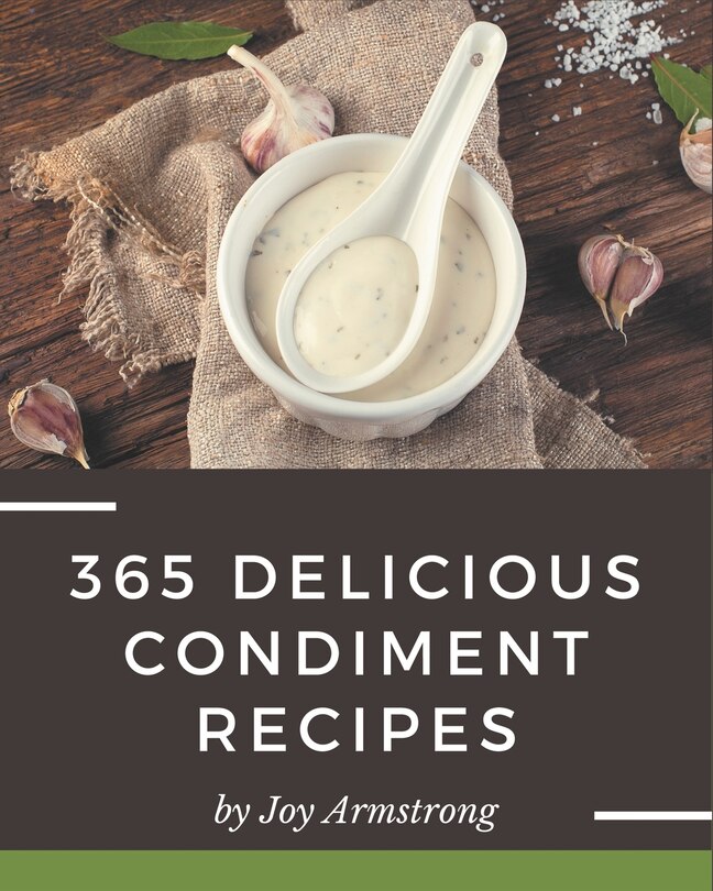 Front cover_365 Delicious Condiment Recipes