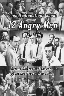 Front cover_Friendly Questions about 12 Angry Men for Fan