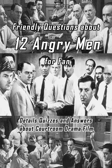 Front cover_Friendly Questions about 12 Angry Men for Fan