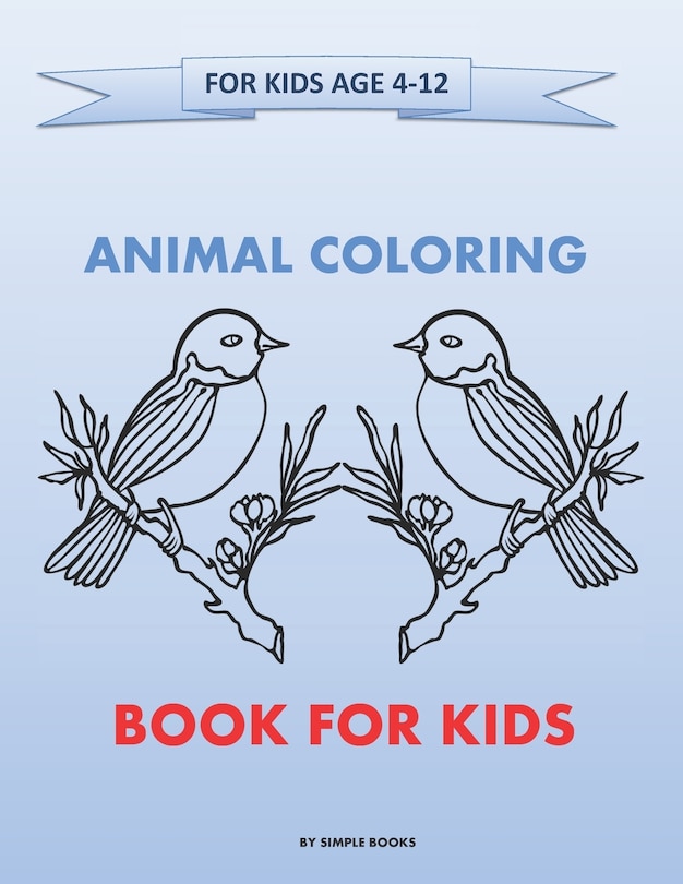 Front cover_Animal Coloring Books For Kids Ages 4-12
