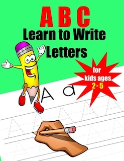 Front cover_ABC Learn to Write Letters for kids ages 2-5