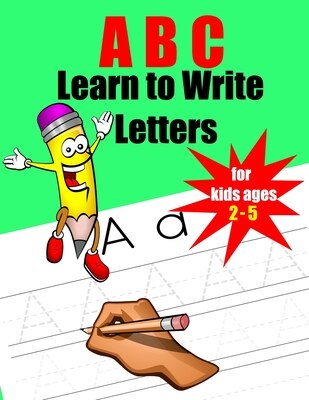 Front cover_ABC Learn to Write Letters for kids ages 2-5